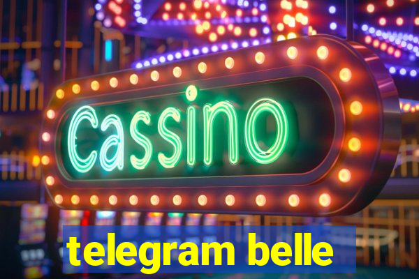 telegram belle